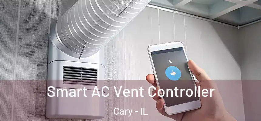  Smart AC Vent Controller Cary - IL